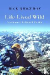 Ridgeway, Rick - Life Lived Wild