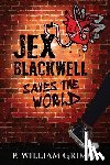 Grimm, P William - Jex Blackwell Saves the World