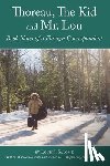 Salome, Louis J. - Thoreau, The Kid and Mr. Lou: Book Notes of a Foreign Correspondent