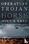 Keel, John a - Operation Trojan Horse