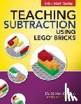 Disseler, Shirley - Teaching Subtraction Using LEGO(R) Bricks