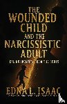 Isaac, Edna L - The Wounded Child and the Narcissistic Adult