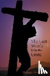 Tuck, William Powell - The Last Words from the Cross