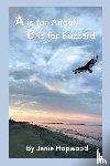 Hopwood, Janie - A is for Angel, B is for Buzzard