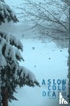 Gage, Susy - A Slow Cold Death