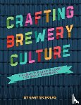 Nicholas, Gary - Crafting Brewery Culture