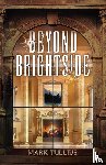 Tullius, Mark - Beyond Brightside