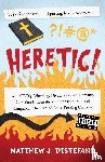Distefano, Matthew J - Heretic!