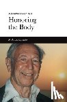 Lowen, Alexander - Honoring the Body