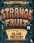 Gill, Joel Christian - Strange Fruit, Volume II: More Uncelebrated Narratives from Black History Volume 2