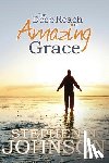 Johnson, Stephen N. - The Deep Reach of Amazing Grace