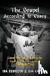 Berkow, Ira, Kaplan, Jim - The Gospel According to Casey