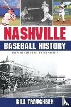 Traughber, Bill - Nashville Baseball History