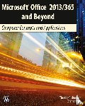 Thies, Charles, Richardson, Theodor - Microsoft Office 2013/365 and Beyond