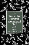 Moody, Christian - Lost in the Forest of Mechanical Birds
