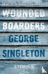 Singleton, George - Wounded Boarders