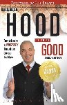 Wimbrey, Johnny - From the Hood to Doing Good: From Adversity to Prosperity Through the Choices We Make