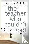Corcoran, John - The Teacher Who Couldn't Read: One Man's Triumph Over Illiteracy