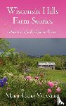 Valandro, Marie-Laure - Valandro, M: Wisconsin Hills Farm Stories