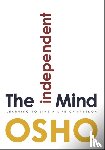 Osho - The Independent Mind