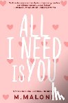 Malone, M - All I Need is You