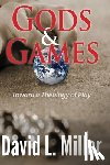 Miller, David L - Gods & Games