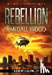 Wood, Randall - Rebellion: A Vigilante Justice FBI Thriller (Jack Randall Book 5)