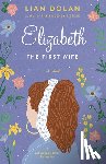 Dolan, Lian - Dolan, L: Elizabeth the First Wife