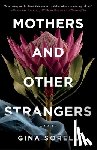 Sorell, Gina - Mothers and Other Strangers