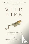 Trivers, Robert - Wild Life: Adventures of an Evolutionary Biologist