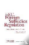 Damme, Isabelle Van, Reindl, Andreas - The EU Foreign Subsidies Regulation