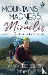 Bliss, Lauralee - Mountains, Madness, & Miracles