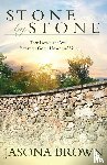 Brown, Jasona - Stone by Stone