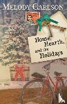 Carlson, Melody - Home, Hearth, and the Holidays