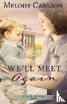Carlson, Melody - We'll Meet Again