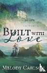 Carlson, Melody - Built with Love