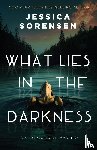 Sorensen, Jessica - What Lies in the Darkness