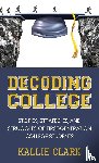 Clark, Kallie - Decoding College