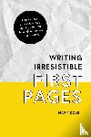 Kole, Mary - Writing Irresistible First Pages