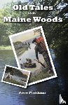 Pinkham, Steve - Old Tales of the Maine Woods