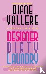 Vallere, Diane - Designer Dirty Laundry