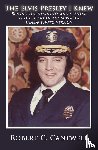 Cantwell, Robert C - The Elvis Presley I Knew