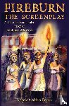 Bryan, Angela Golden - Fireburn the Screenplay