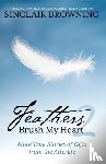 Browning, Sinclair - Feathers Brush My Heart 2