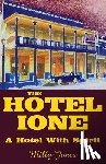 Jones, Milly - The Hotel Ione - A Hotel With Spirit