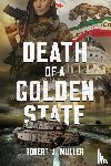 Muller, Robert J - Death of a Golden State