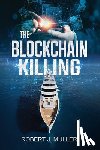 Muller, Robert J - The Blockchain Killing