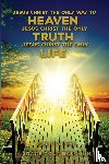Balogun, Grace Dola - Jesus Christ The Only Way To Heaven Jesus Christ The Only Truth Jesus Christ The Only Life In One Volume