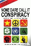 Allen, Gary, Abraham, Larry - None Dare Call It Conspiracy