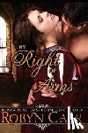 Carr, Robyn - By Right of Arms